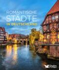 Bruckmann Verlag GmbH / Mentzel |  Romantische Städte in Deutschland | Buch |  Sack Fachmedien