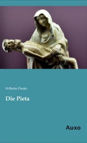 Pinder |  Die Pieta | Buch |  Sack Fachmedien
