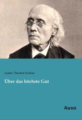 Fechner |  Über das höchste Gut | Buch |  Sack Fachmedien