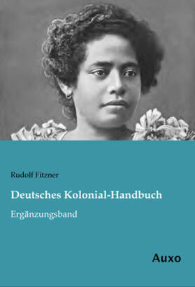 Fitzner |  Deutsches Kolonial-Handbuch | Buch |  Sack Fachmedien
