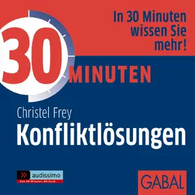 Frey |  30 Minuten Konfliktlösungen | Sonstiges |  Sack Fachmedien