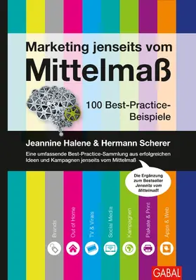 Halene / Scherer |  Marketing jenseits vom Mittelmaß | eBook | Sack Fachmedien