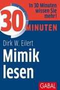 Eilert |  30 Minuten Mimik lesen | eBook | Sack Fachmedien