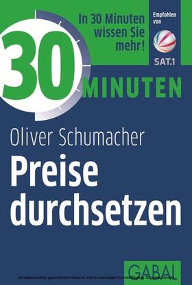 Schumacher | 30 Minuten Preise durchsetzen | E-Book | sack.de