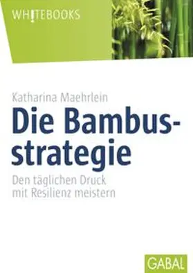 Maehrlein | Die Bambusstrategie | E-Book | www.sack.de