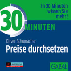 Schumacher | 30 Minuten Preise durchsetzen | Sonstiges | 978-3-95623-382-1 | sack.de