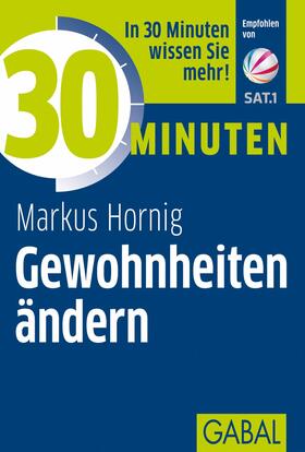 Hornig | 30 Minuten Gewohnheiten ändern | E-Book | sack.de