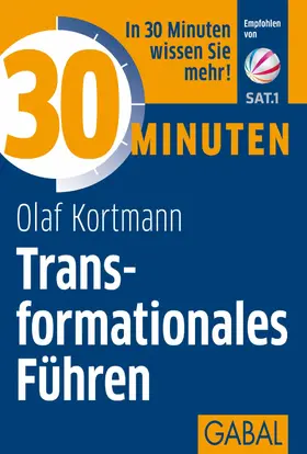 Kortmann | 30 Minuten Transformationales Führen | E-Book | www.sack.de