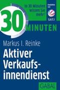 Reinke |  30 Minuten Aktiver Verkaufsinnendienst | eBook | Sack Fachmedien