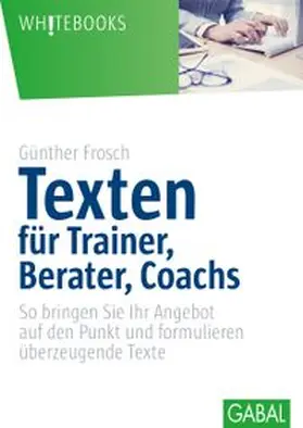 Frosch | Texten für Trainer, Berater, Coachs | E-Book | www.sack.de
