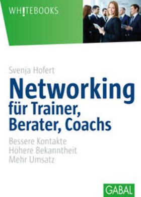 Hofert | Networking für Trainer, Berater, Coachs | E-Book | sack.de