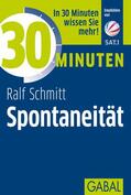 Schmitt |  30 Minuten Spontaneität | eBook | Sack Fachmedien