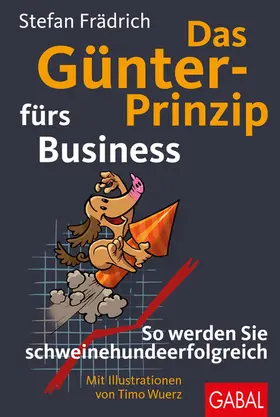 Frädrich | Das Günter-Prinzip fürs Business | E-Book | sack.de
