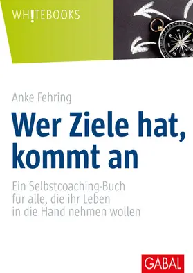 Fehring | Wer Ziele hat, kommt an | E-Book | www.sack.de