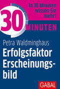 Waldminghaus |  30 Minuten Erfolgsfaktor Erscheinungsbild | eBook | Sack Fachmedien