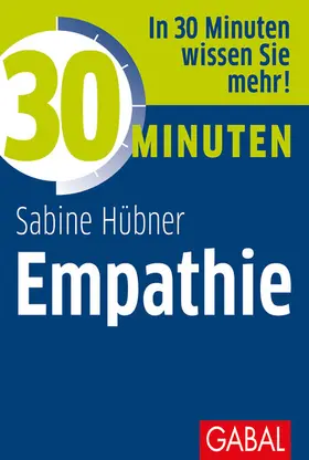 Hübner |  30 Minuten Empathie | eBook | Sack Fachmedien