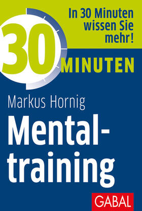 Hornig | 30 Minuten Mentaltraining | E-Book | sack.de
