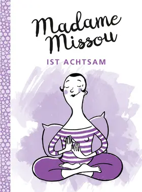 Missou |  Madame Missou ist achtsam | eBook | Sack Fachmedien