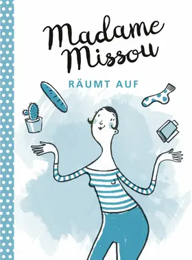Missou |  Madame Missou räumt auf | eBook | Sack Fachmedien