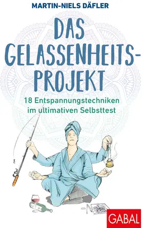 Däfler |  Das Gelassenheitsprojekt | eBook | Sack Fachmedien