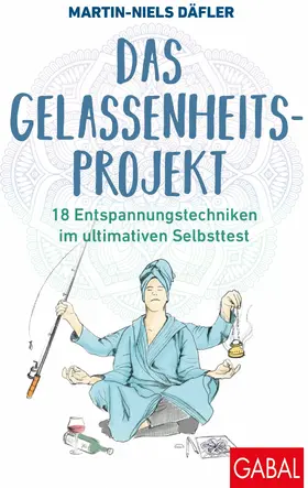 Däfler |  Das Gelassenheitsprojekt | eBook | Sack Fachmedien