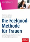 Schön / Midwer |  Die Feelgood-Methode für Frauen | eBook | Sack Fachmedien
