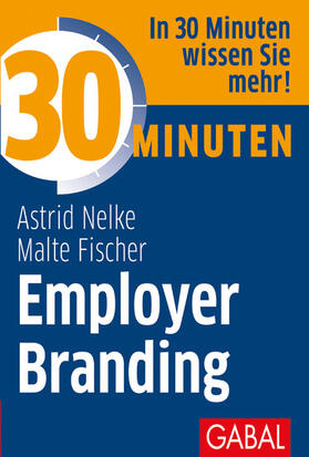 Nelke / Fischer | 30 Minuten Employer Branding | E-Book | sack.de