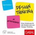 Gerstbach |  Design Thinking im Unternehmen | Sonstiges |  Sack Fachmedien