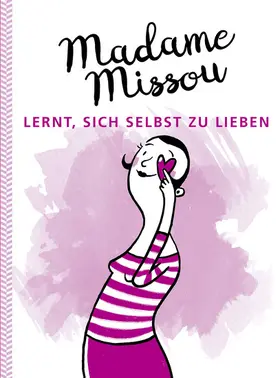 Missou |  Madame Missou lernt, sich selbst zu lieben | eBook | Sack Fachmedien