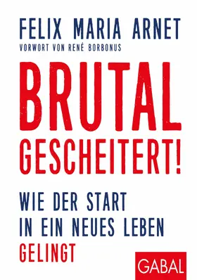 Arnet |  Brutal gescheitert! | eBook | Sack Fachmedien
