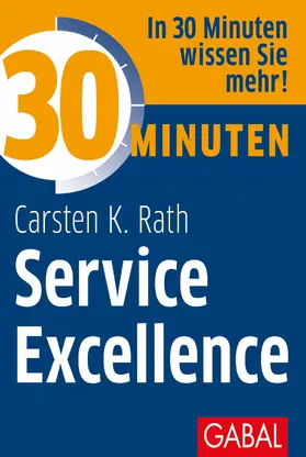 Rath |  30 Minuten Service Excellence | eBook | Sack Fachmedien