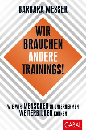 Messer |  Wir brauchen andere Trainings! | eBook | Sack Fachmedien