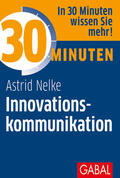 Nelke |  30 Minuten Innovationskommunikation | eBook | Sack Fachmedien