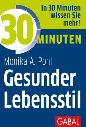 Pohl |  30 Minuten Gesunder Lebensstil | eBook | Sack Fachmedien