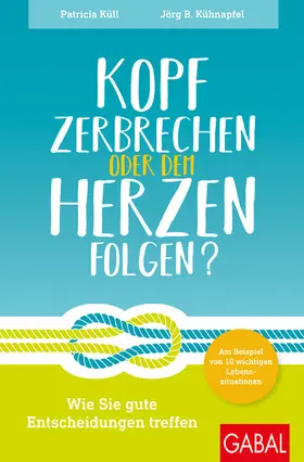 Küll / Kühnapfel | Kopf zerbrechen oder dem Herzen folgen? | E-Book | www.sack.de