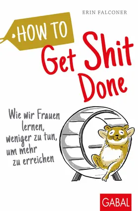 Falconer |  How to Get Shit Done | eBook | Sack Fachmedien