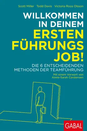 Miller / Davis / Olsson |  Willkommen in deinem ersten Führungsjob! | eBook | Sack Fachmedien