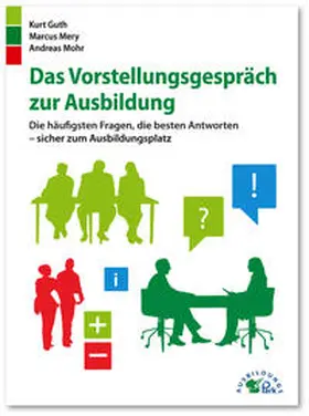 Guth / Mery / Mohr |  Das Vorstellungsgespräch zur Ausbildung | Buch |  Sack Fachmedien