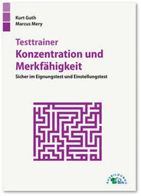 Guth / Mery |  Testtrainer Konzentration und Merkfähigkeit | Buch |  Sack Fachmedien