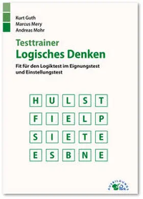 Guth / Mery / Mohr |  Testtrainer Logisches Denken | Buch |  Sack Fachmedien