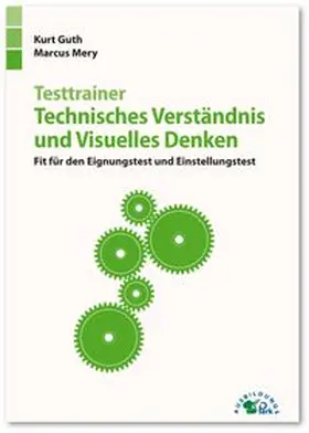 Guth / Mery |  Testtrainer Technisches Verständnis und Visuelles Denken | Buch |  Sack Fachmedien