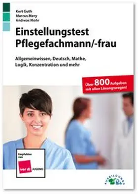 Guth / Mery / Mohr |  Einstellungstest Pflegefachmann / Pflegefachfrau | Buch |  Sack Fachmedien