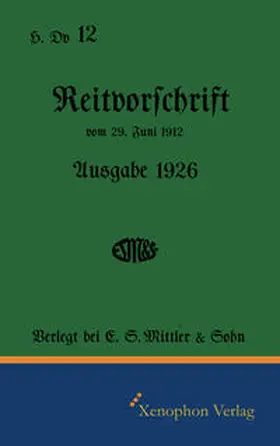 Krüger |  H. Dv. 12 Reitvorschrift 1926 | Buch |  Sack Fachmedien