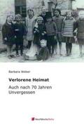 Miebs / Weber / Forth |  Verlorene Heimat | Buch |  Sack Fachmedien