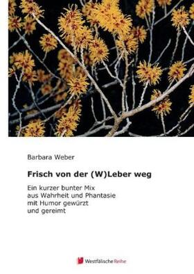 Weber | Frisch von der (W)Leber weg | Buch | 978-3-95627-430-5 | sack.de