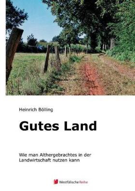Bölling | Gutes Land | Buch | 978-3-95627-455-8 | sack.de