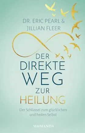 Pearl / Fleer |  Der direkte Weg zur Heilung | eBook | Sack Fachmedien