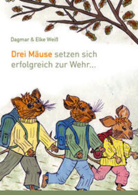 Weiß | Drei Mäuse setzen sich erfolgreich zur Wehr | Buch | 978-3-95631-336-3 | sack.de