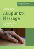 Schneider / Steininger |  Gesund durch Akupunkt-Massage | Buch |  Sack Fachmedien