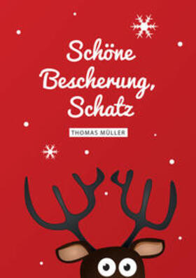 Müller | Schöne Bescherung, Schatz | Buch | 978-3-95631-680-7 | sack.de